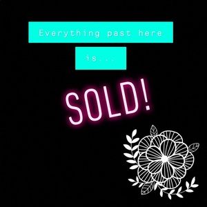 Everything past here is SOLD!